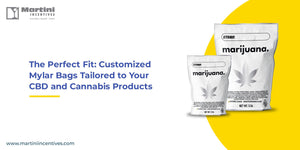 Custom Mylar Bags for CBD & Cannabis: The Perfect Fit