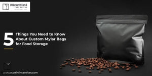 5 Key Facts About Custom Mylar Bags for Food Storage
